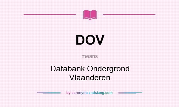 What does DOV mean? It stands for Databank Ondergrond Vlaanderen