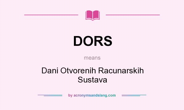 What does DORS mean? It stands for Dani Otvorenih Racunarskih Sustava