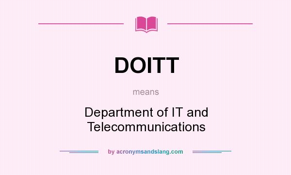 What does DOITT mean? It stands for Department of IT and Telecommunications