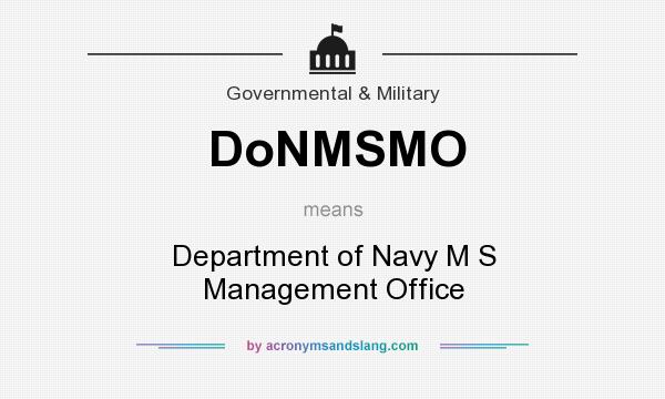 What does DoNMSMO mean? It stands for Department of Navy M S Management Office