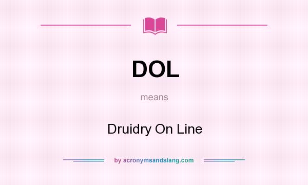 What does DOL mean? It stands for Druidry On Line