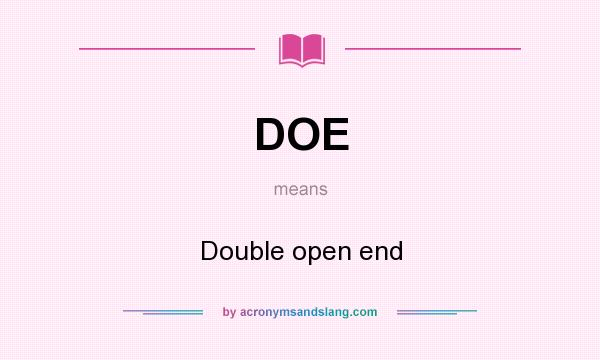 What does DOE mean? It stands for Double open end