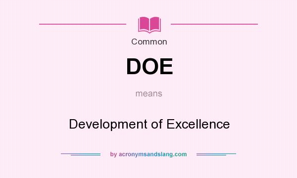 What does DOE mean? It stands for Development of Excellence