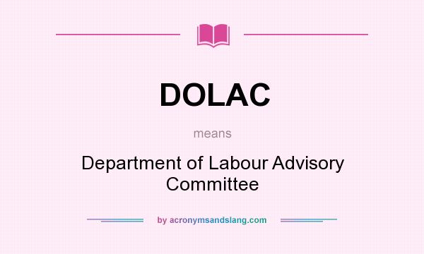 What does DOLAC mean? It stands for Department of Labour Advisory Committee