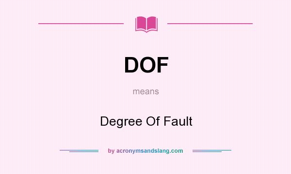 What does DOF mean? It stands for Degree Of Fault