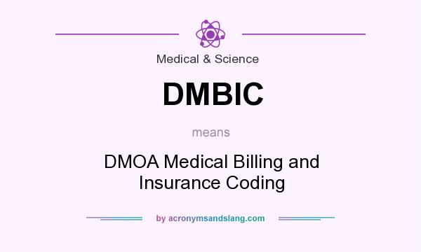 What does DMBIC mean? It stands for DMOA Medical Billing and Insurance Coding