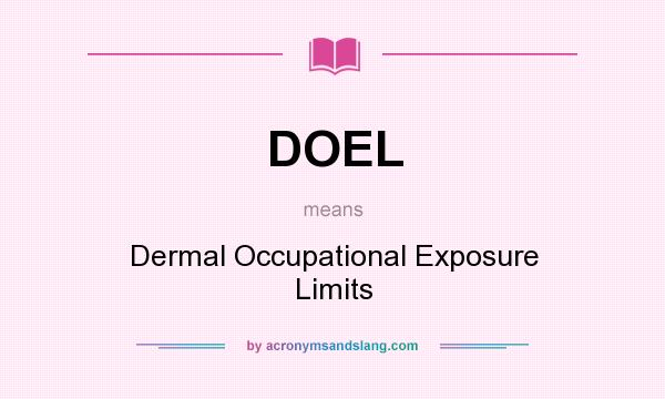 What does DOEL mean? It stands for Dermal Occupational Exposure Limits