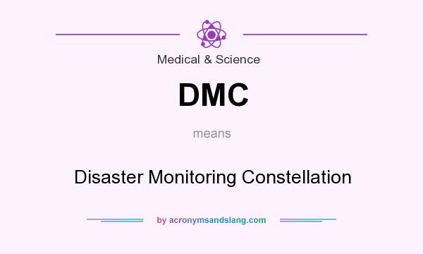 What does DMC mean? It stands for Disaster Monitoring Constellation