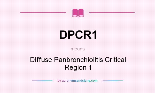 What does DPCR1 mean? It stands for Diffuse Panbronchiolitis Critical Region 1
