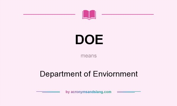 What does DOE mean? It stands for Department of Enviornment