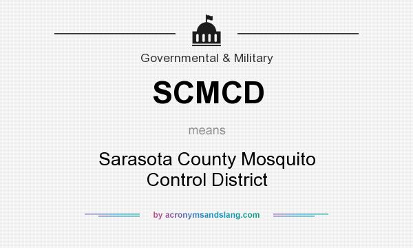 What does SCMCD mean? It stands for Sarasota County Mosquito Control District