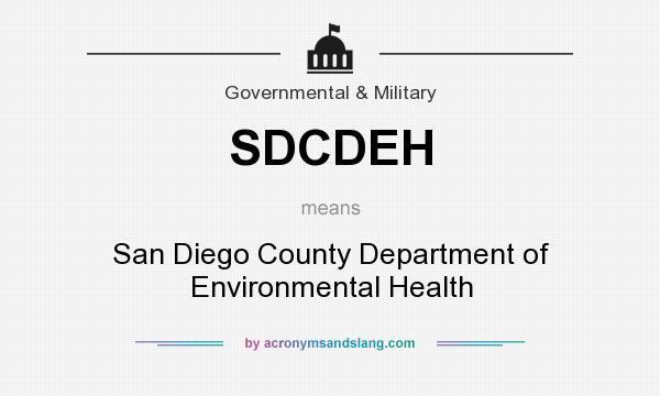 What does SDCDEH mean? It stands for San Diego County Department of Environmental Health