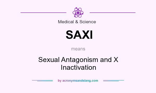 What does SAXI mean? It stands for Sexual Antagonism and X Inactivation