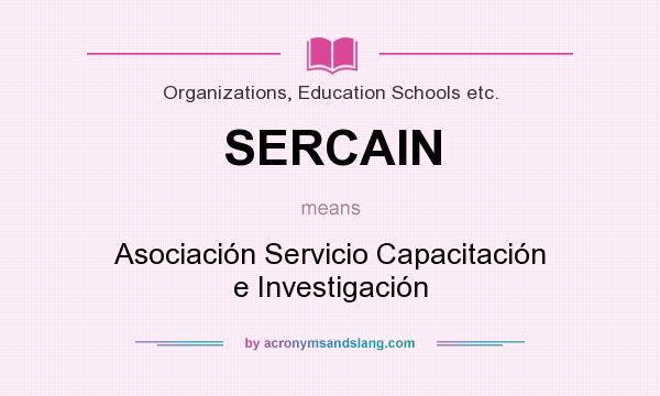 What does SERCAIN mean? It stands for Asociación Servicio Capacitación e Investigación