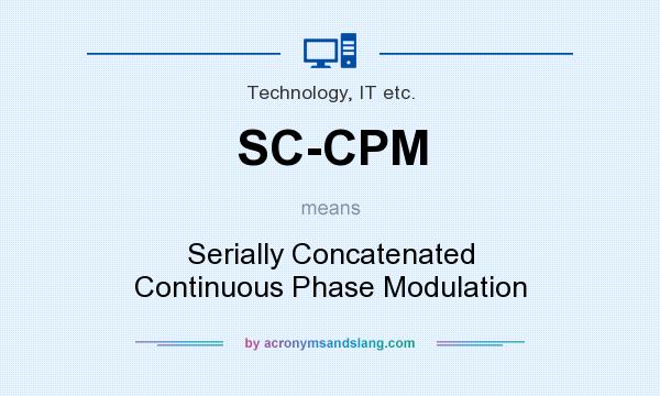 What does SC-CPM mean? It stands for Serially Concatenated Continuous Phase Modulation