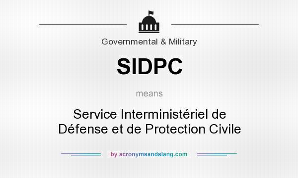 What does SIDPC mean? It stands for Service Interministériel de Défense et de Protection Civile