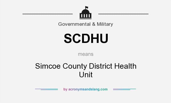 What does SCDHU mean? It stands for Simcoe County District Health Unit