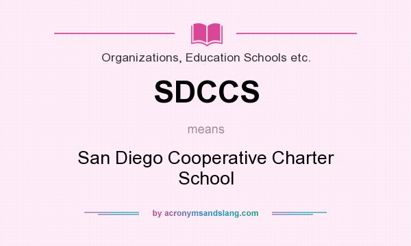 What does SDCCS mean? It stands for San Diego Cooperative Charter School