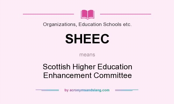 What does SHEEC mean? It stands for Scottish Higher Education Enhancement Committee