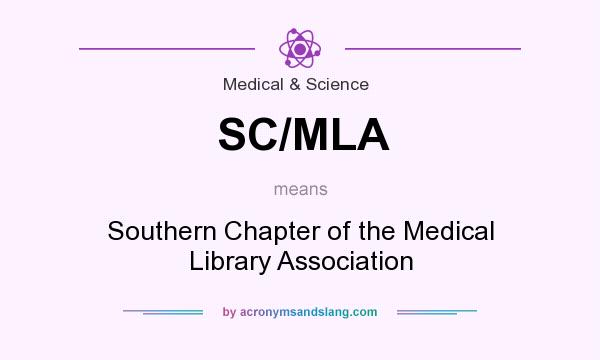 What does SC/MLA mean? It stands for Southern Chapter of the Medical Library Association