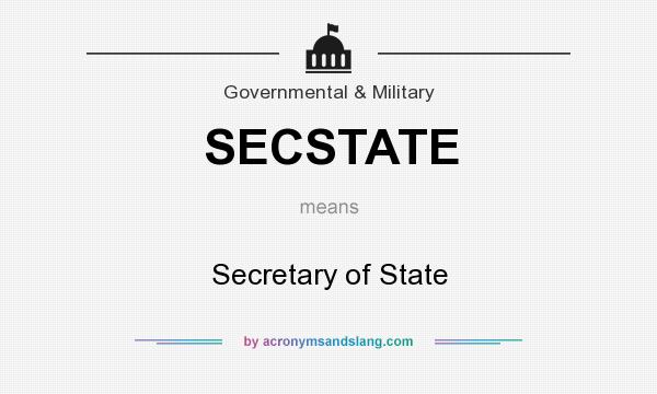 What does SECSTATE mean? It stands for Secretary of State