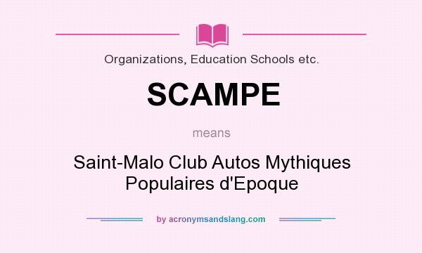 What does SCAMPE mean? It stands for Saint-Malo Club Autos Mythiques Populaires d`Epoque