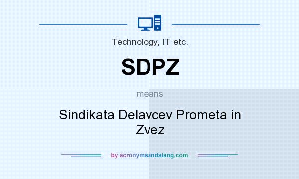 What does SDPZ mean? It stands for Sindikata Delavcev Prometa in Zvez