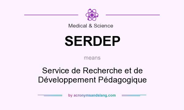 What does SERDEP mean? It stands for Service de Recherche et de Développement Pédagogique