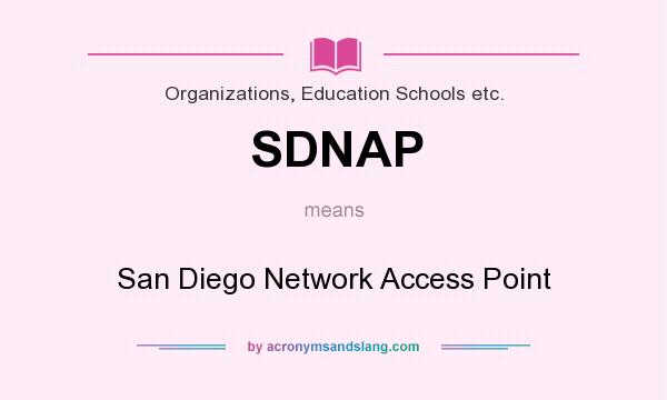 What does SDNAP mean? It stands for San Diego Network Access Point
