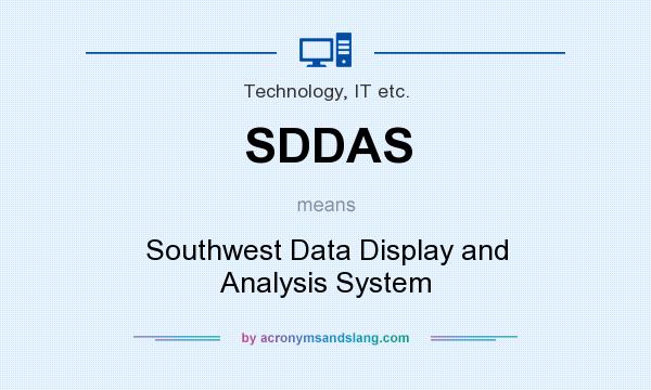 What does SDDAS mean? It stands for Southwest Data Display and Analysis System