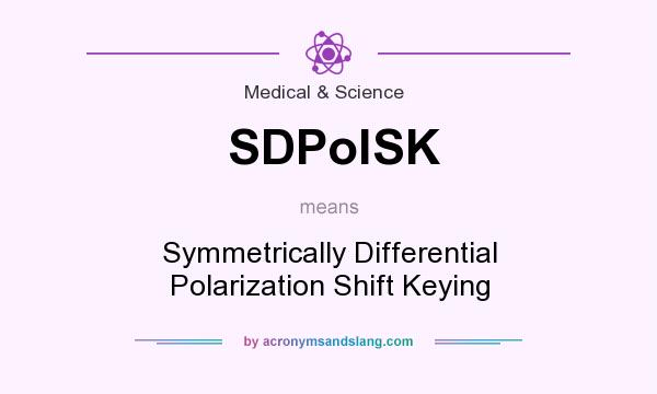 What does SDPolSK mean? It stands for Symmetrically Differential Polarization Shift Keying