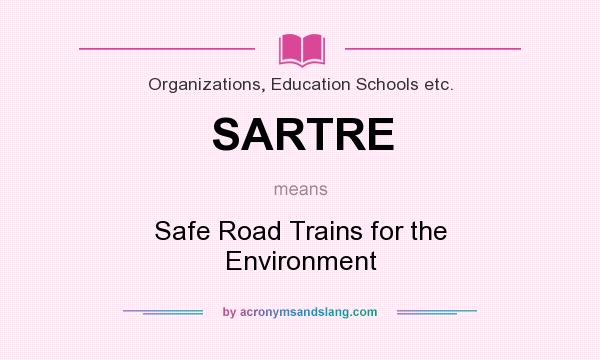 What does SARTRE mean? It stands for Safe Road Trains for the Environment