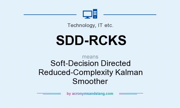 What does SDD-RCKS mean? It stands for Soft-Decision Directed Reduced-Complexity Kalman Smoother