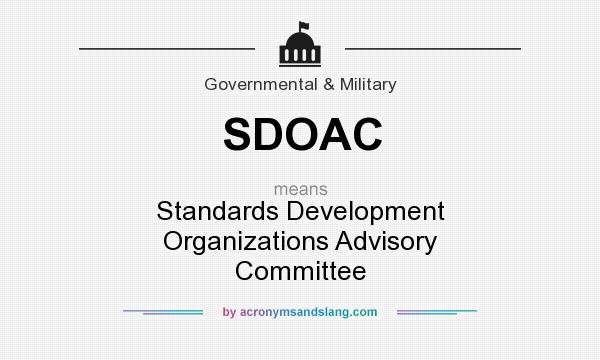 What does SDOAC mean? It stands for Standards Development Organizations Advisory Committee