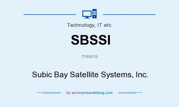What does SBSSI mean? It stands for Subic Bay Satellite Systems, Inc.