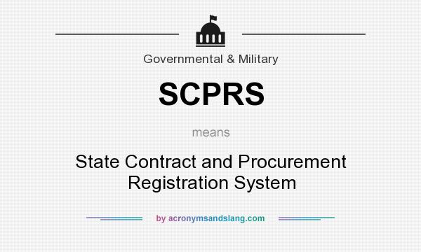 What does SCPRS mean? It stands for State Contract and Procurement Registration System