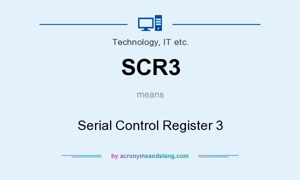 What does SCR3 mean? It stands for Serial Control Register 3