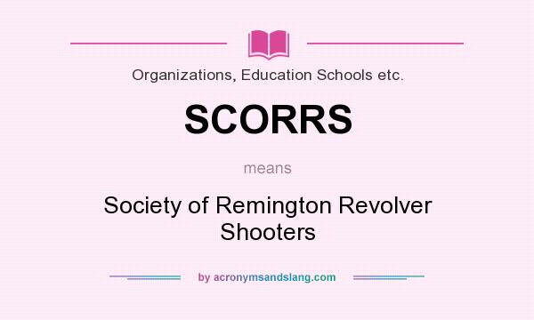 What does SCORRS mean? It stands for Society of Remington Revolver Shooters