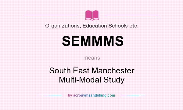 What does SEMMMS mean? It stands for South East Manchester Multi-Modal Study
