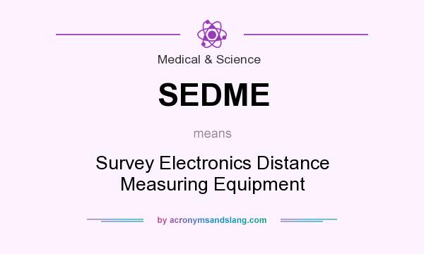 What does SEDME mean? It stands for Survey Electronics Distance Measuring Equipment