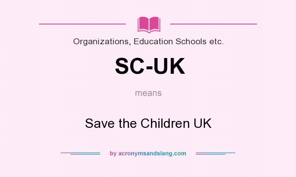 What does SC-UK mean? It stands for Save the Children UK