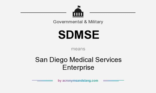 What does SDMSE mean? It stands for San Diego Medical Services Enterprise