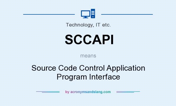 What does SCCAPI mean? It stands for Source Code Control Application Program Interface
