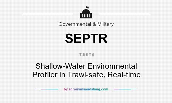 What does SEPTR mean? It stands for Shallow-Water Environmental Profiler in Trawl-safe, Real-time