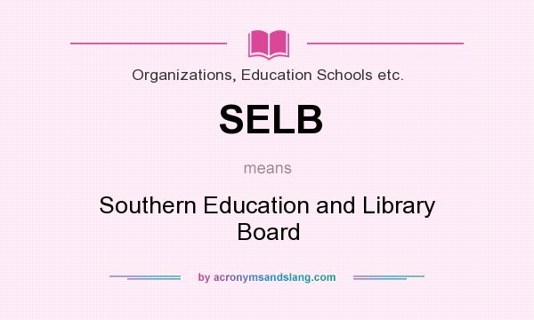 What does SELB mean? It stands for Southern Education and Library Board