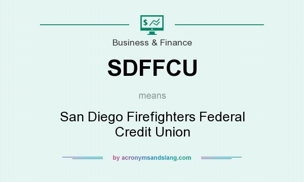 What does SDFFCU mean? It stands for San Diego Firefighters Federal Credit Union