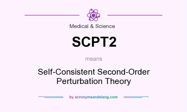 What does SCPT2 mean? It stands for Self-Consistent Second-Order Perturbation Theory