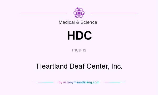 What does HDC mean? It stands for Heartland Deaf Center, Inc.