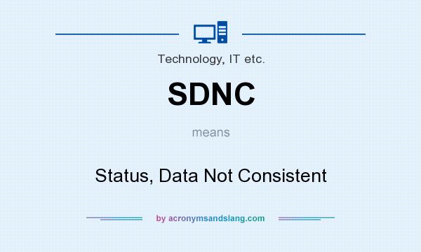 What does SDNC mean? It stands for Status, Data Not Consistent