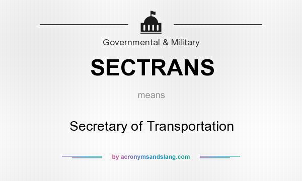 What does SECTRANS mean? It stands for Secretary of Transportation